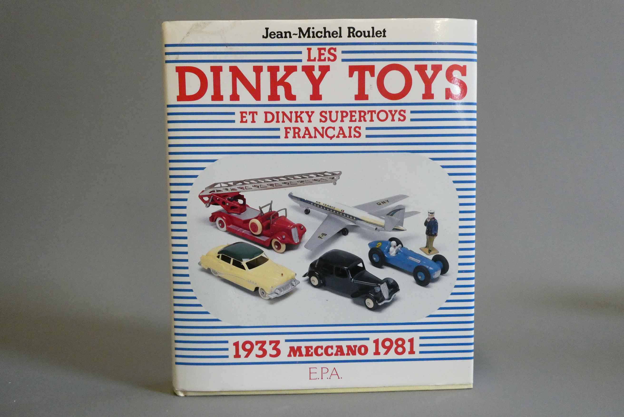 French Dinky Toys Book by Jean-Michel Roulet. Text in French, excellent (Est. plus 20% premium) Image
