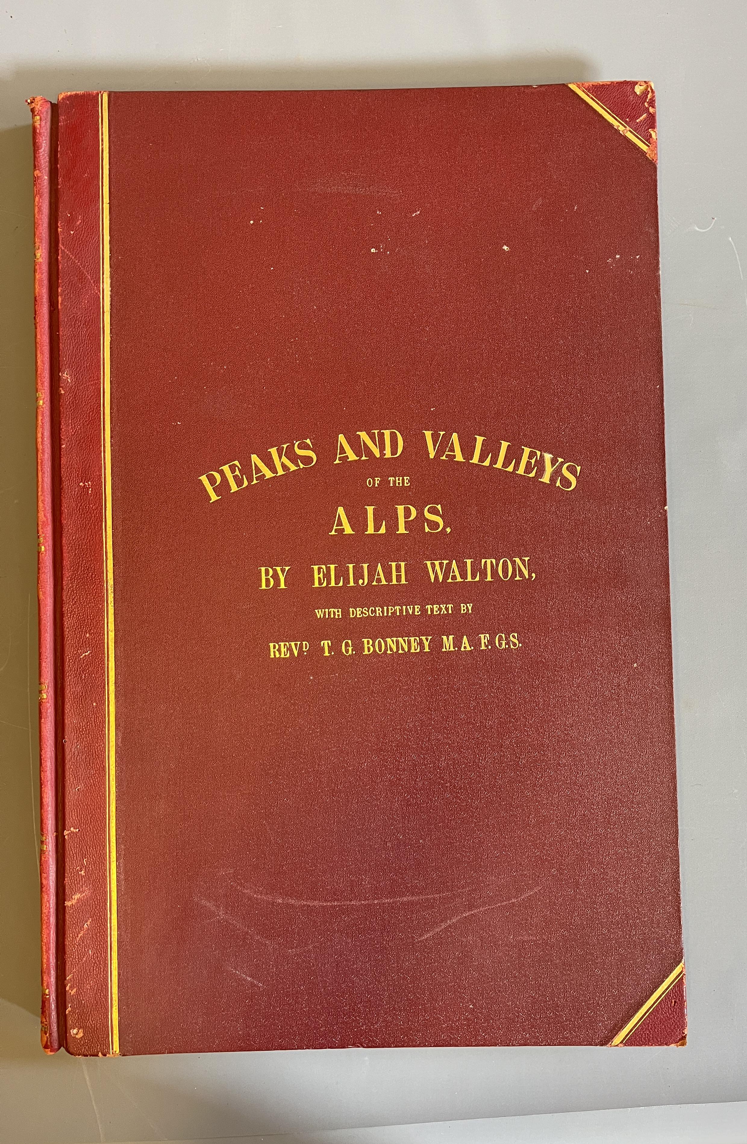 THE PEAKS AND VALLEYS OF THE ALPS ALSO FROM WATER-COLOUR DRAWINGS BY ELIJAH WALTON Image