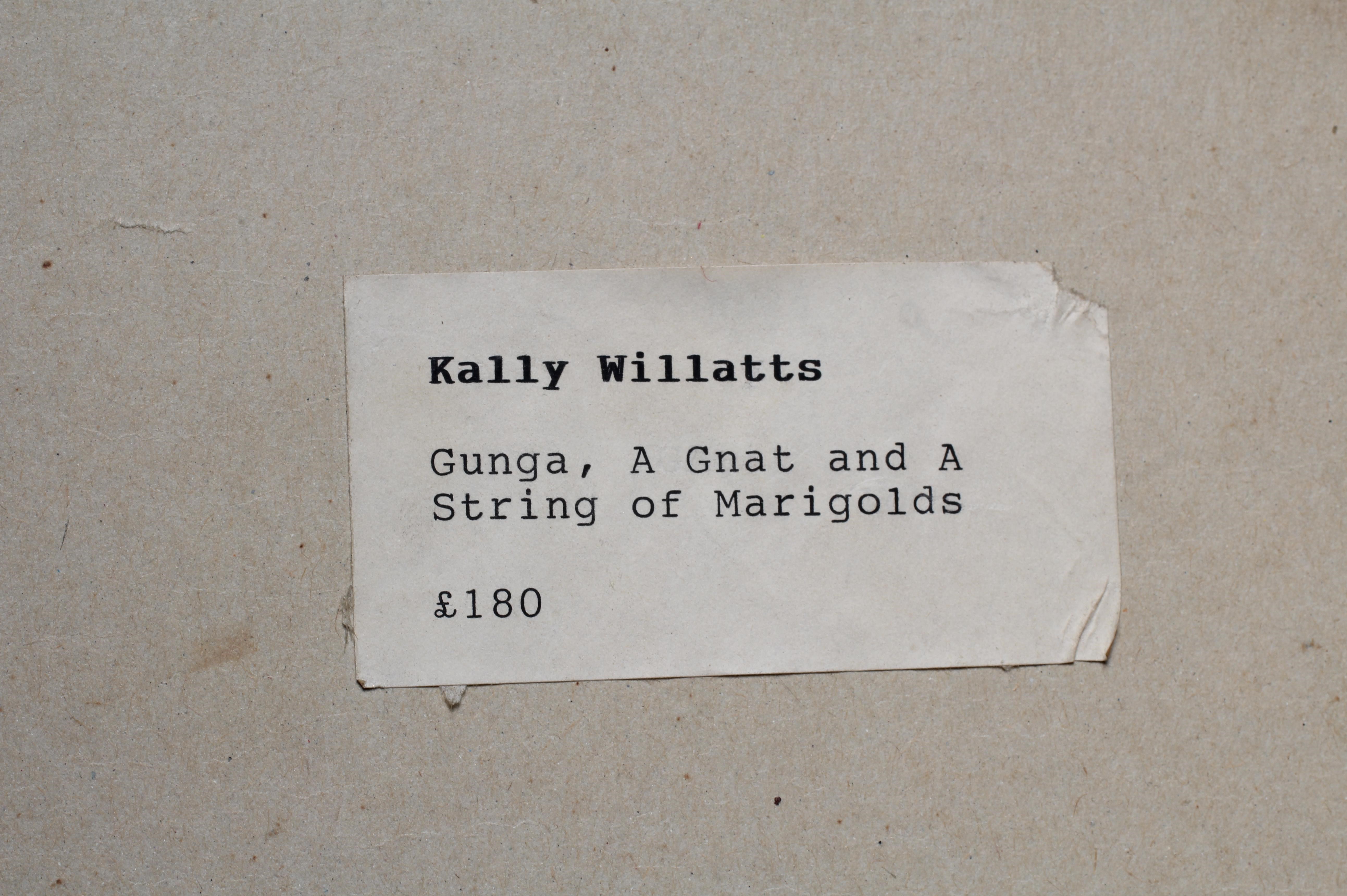 KALLY WILLATTS (British School, 20th Century) Gunga, A Gnat and a String of Marigolds, signed lower Image